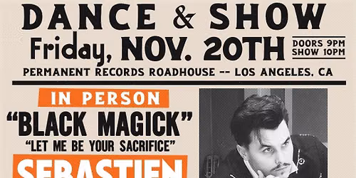 BLACK MAGICK! Sebastien Bordeaux & The Centuries at Permanent Records Roadhouse. DJ MADAM X