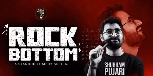 Rock Bottom - Standup Comedy By Shubham Pujari