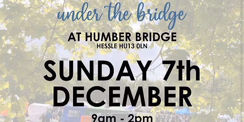 Humber Bridge Farmer\u2019s Market (aka the market under the bridge)