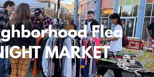Neighborhood Flea Night Market ~ Oct 17th