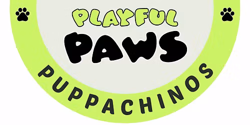 Puppachinos Cafe GRAND OPENING and Playful Paws OPEN DAY