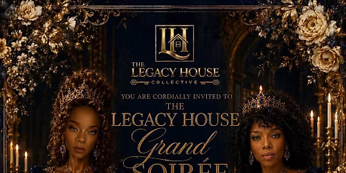 The Legacy House Grand Soiree