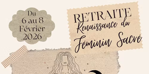 Retraite \u201cLa Renaissance du F\u00e9minin Sacr\u00e9\u201d