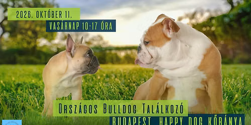 Orsz\u00e1gos Bulldog Tal\u00e1lkoz\u00f3 - \u0150szi Bulldog Buli - 2026. okt\u00f3ber 11. - Bp. Happy Dog