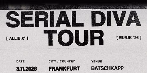 Allie X - Serial Diva Tour EU\/UK '26 | Batschkapp Frankfurt | 03.11.26