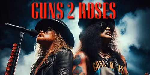 GUNS 2 ROSES | GRAVESEND - Leo's Red Lion