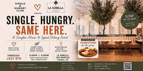 Single. Hungry. Same Here. A Singles Mixer & Speed Dating at La Sorella