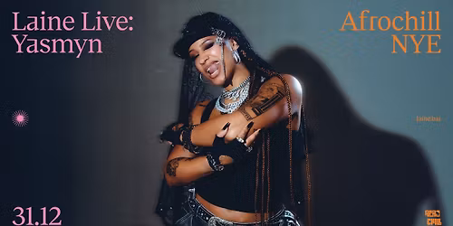 NYE\ud83e\udd42 Laine Live: YASMIN x AFROCHILL