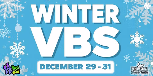 Winter VBS Pre-K to 6th! 9 AM-4 PM! FREE!