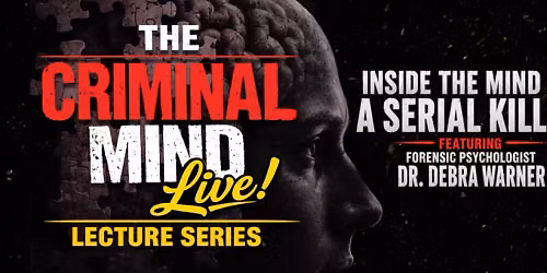 Dr. Debra Warner - Inside the Mind of a Serial Killer at Clark Center for the Performing Arts