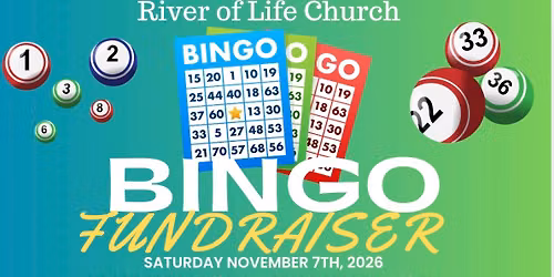 River of Life Church Annual BINGO