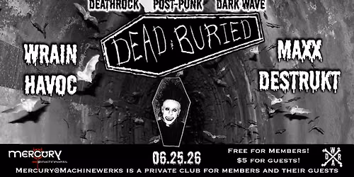 Dead & Buried: Deathrock, Post-Punk, Dark Wave