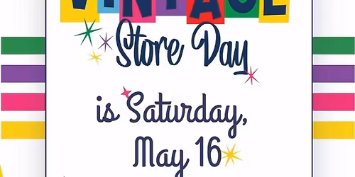Vintage Store Day May 16th at the Antique Market of Crystal Lake!!