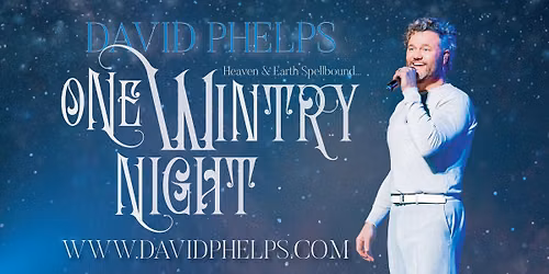 David Phelps' One Wintry Night Christmas Tour