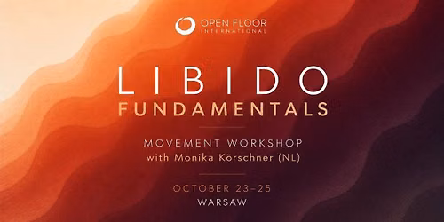 Libido Fundamentals. Movement Workshop with Monika K\u00f6rschner (NL) in Warsaw
