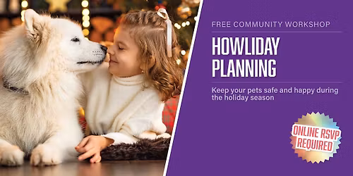 Howliday Planning: Keep your pets safe and happy during the season!