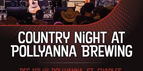 Country Night at Pollyanna St. Charles, 12\/11 \ud83e\udd20