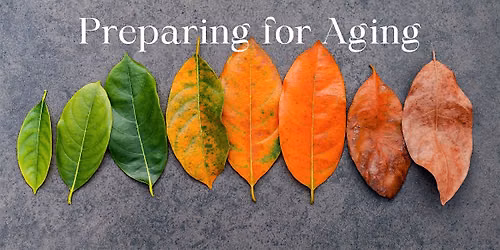 Preparing for Aging