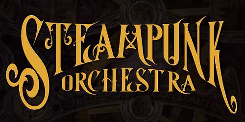Steampunk Orchestra @ The Barbican Theatre, Plymouth