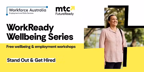 Stand Out & Get Hired | WorkReady Wellbeing Series