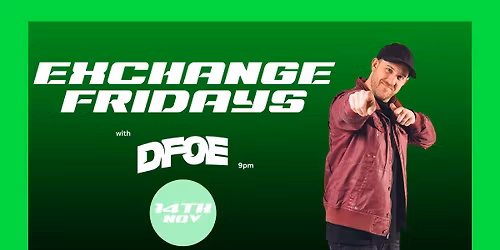 DJ DFOE \/\/ FRIDAYS AT THE EXCHANGE