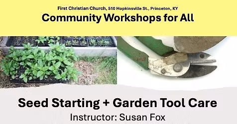 Seed Starting + Garden Tool Care