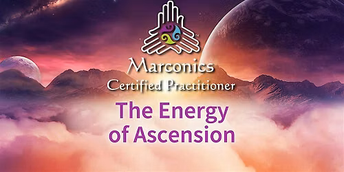 Marconics - The Energy of Ascension - Free Lecture