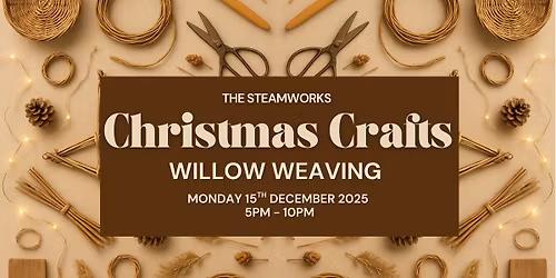 Christmas Crafts - Willow Weaving