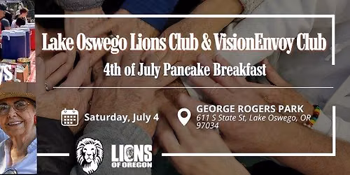 Lake Oswego Lions Club & VisionEnvoy Club Branch's "KTP" 4th of July Pancake Breakfast