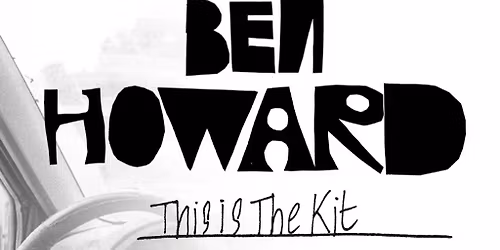 Ben Howard - On the Mount at Wasing