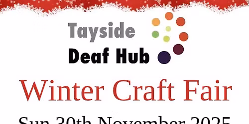 Winter Fair @ Tayside Deaf Hub
