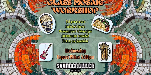 Glass Mosaic Workshop at Soundgrowler