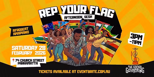 REP YOUR FLAG Afternoon Sesh Saturday 28th February