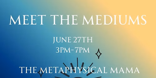 Meet the Mediums