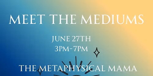 Meet the Mediums