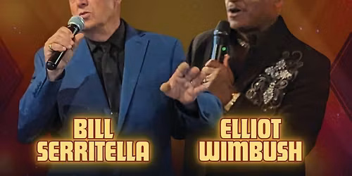 BILL SERRITELLA & ELLIOT WIMBUSH May 23 at 6PM