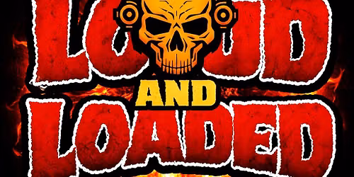 LOUD and LOADED 2026 - Live Rock, Metal and Beer festival