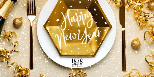 New Year\u2019s Eve Dinner at 1878 on the Lake
