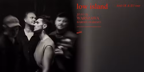 LOW ISLAND \/ 30.10.25 \/ Bardzo Bardzo, Warszawa