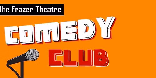 Frazer Theatre Comedy Club - January 2026