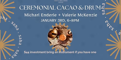 Ceremonial Cacao & Drum