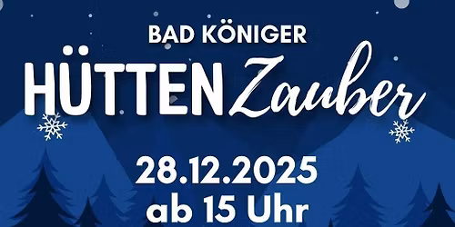 H\u00dcTTENzauber Bad K\u00f6nig