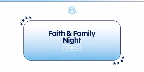 May 13: Faith & Family Night