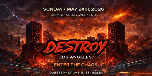 DESTROY LA : Memorial Day Weekend Takeover
