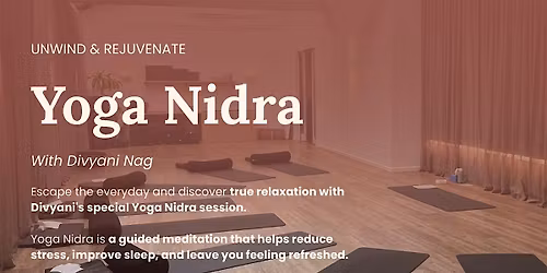 Unwind & Rejuvenate: Yoga Nidra with Divyani Nag @Be Well