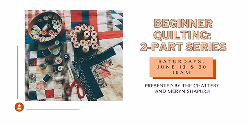 Beginner Quilting: 2-Part Series