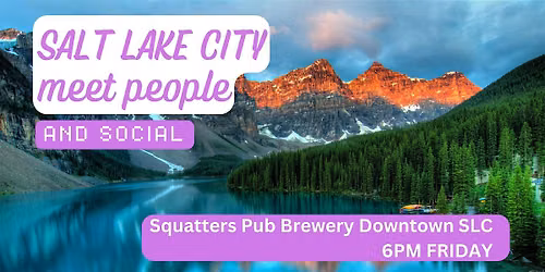 Salt Lake City Social and Language Exchange (Make New Friends) \u2728