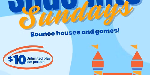 Slide into Sundays - Bounce House & Games
