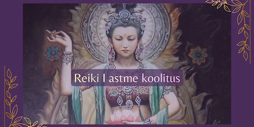 Reiki I astme koolitus TARTUS