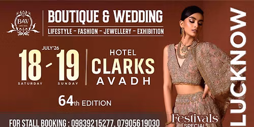 BOUTIQUE & WEDDING EXPO - July 2026 Lucknow Edition